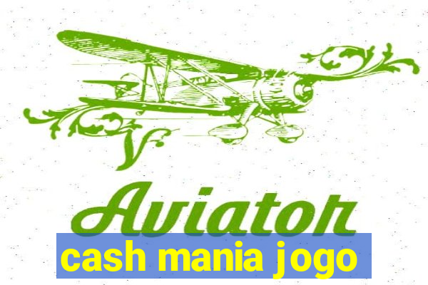 cash mania jogo